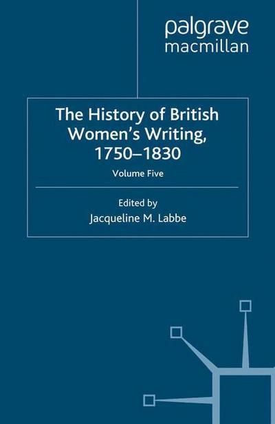 The History of British Women’s Writing, 1750-1830: Volume Five