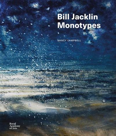 Bill Jacklin: Monotypes