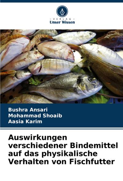 Auswirkungen verschiedener Bindemittel auf das physikalische Verhalten von Fischfutter