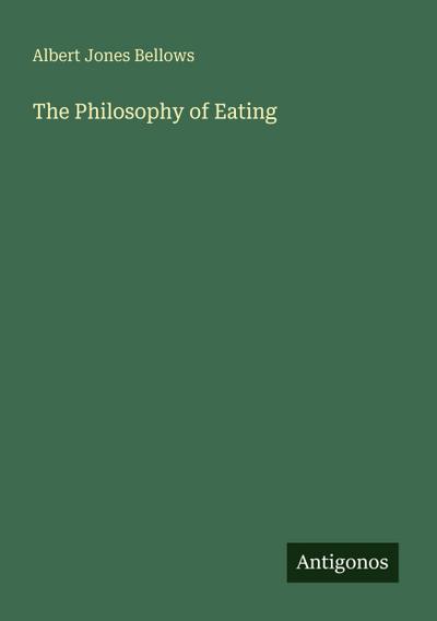 The Philosophy of Eating