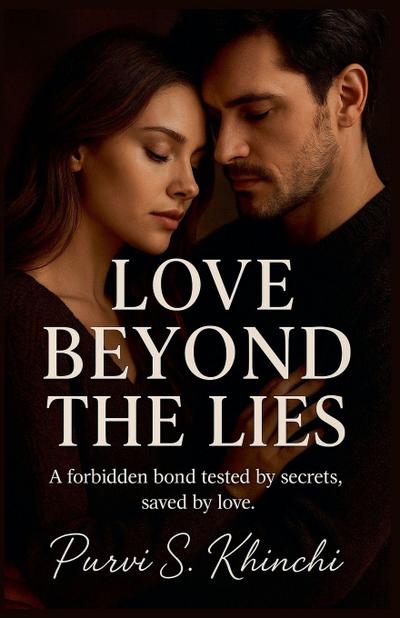 Love Beyond the Lies A Forbidden Bond Tested by Secrets, Saved by Love