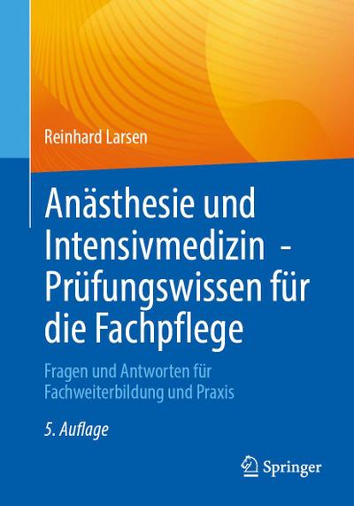 Anästhesie und Intensivmedizin - Prüfungswissen für die Fachpflege