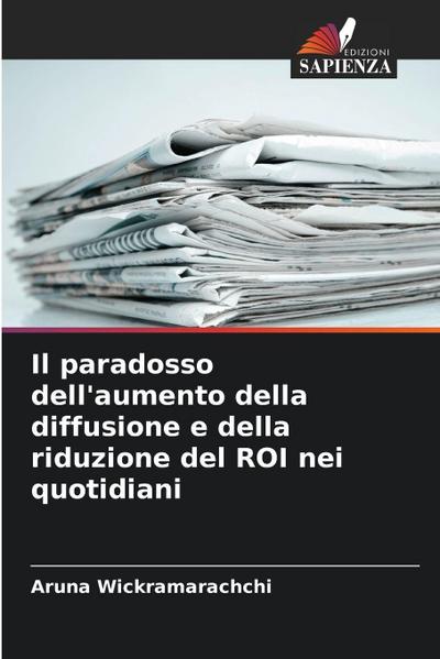 Il paradosso dell’aumento della diffusione e della riduzione del ROI nei quotidiani