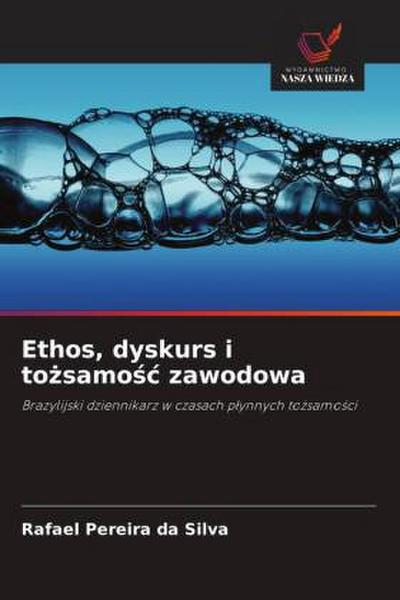 Ethos, dyskurs i to¿samo¿¿ zawodowa