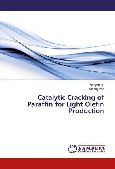 Catalytic Cracking of Paraffin for Light Olefin Production