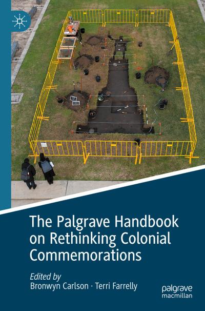 The Palgrave Handbook on Rethinking Colonial Commemorations