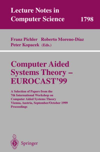 Computer Aided Systems Theory - EUROCAST’99