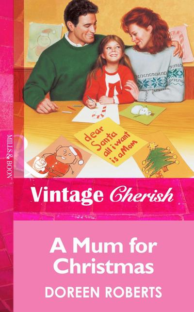 A Mum for Christmas (Mills & Boon Vintage Cherish)