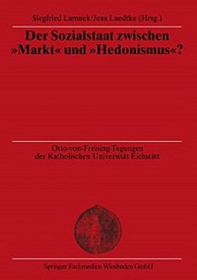 Der Sozialstaat zwischen “Markt” und “Hedonismus”?