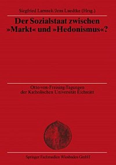 Der Sozialstaat zwischen “Markt” und “Hedonismus”?