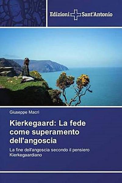 Kierkegaard: La fede come superamento dell’angoscia
