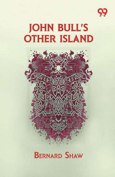 John Bull’s Other Island