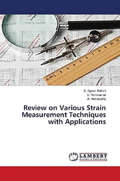 Review on Various Strain Measurement Techniques with Applications