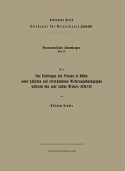 Das Eindringen des Frostes in Böden unter gleichen und verschiedenen Witterungsbedingungen während des sehr kalten Winters 1939/40