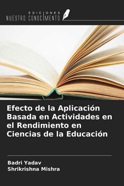 Efecto de la Aplicación Basada en Actividades en el Rendimiento en Ciencias de la Educación
