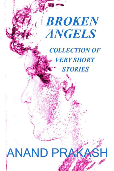 Broken Angels (Flash Fiction Series, #2)