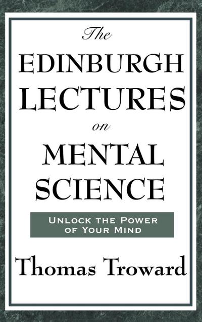 The Edinburgh Lectures on Mental Science