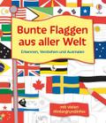Bunte Flaggen aus aller Welt Erkennen, Verstehen u