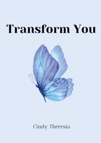 Transform You