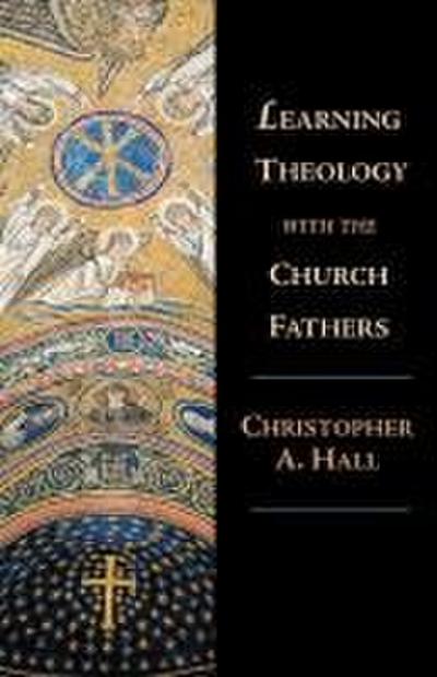Learning Theology with the Church Fathers