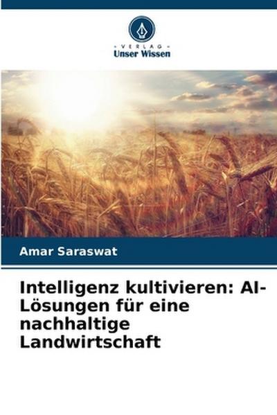 Intelligenz kultivieren: AI-Lösungen für eine nachhaltige Landwirtschaft