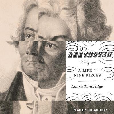 Beethoven Lib/E: A Life in Nine Pieces