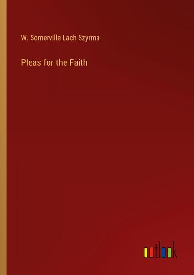 Pleas for the Faith