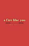 a fire like you