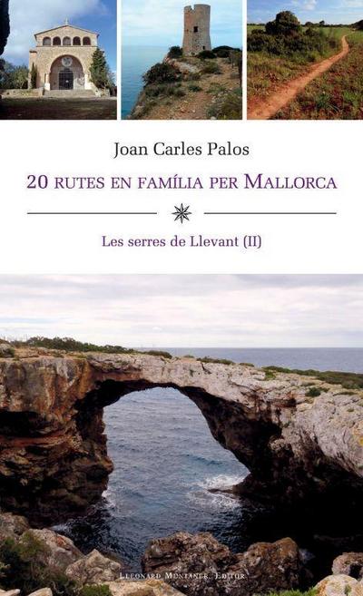 20 Rutes en família per Mallorca : Les Serres de Llevant (II)