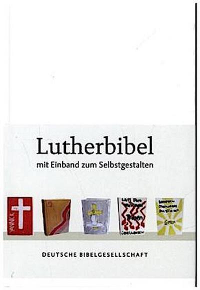 Lutherbibel revidiert 2017 - Mit Einband zum Selbstgestalten