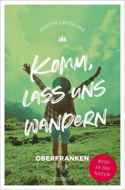 Komm, lass uns wandern - Oberfranken