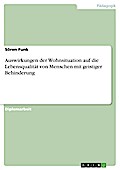 Auswirkungen der Wohnsituation auf die Lebensqualität von Menschen mit geistiger Behinderung