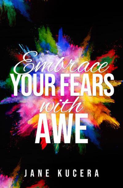 Embrace Your Fears with A-W-E