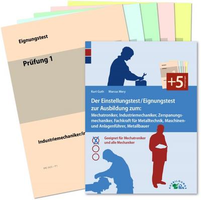 Der Einstellungstest/Eignungstest zur Ausbildung zum: Mechatroniker, Industriemechaniker, Zerspanungsmechaniker, Fachkraft für Metalltechnik, Maschinen- und Anlagenführer, Metallbauer