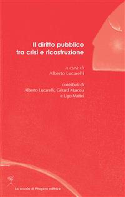 Il diritto pubblico tra crisi e ricostruzione