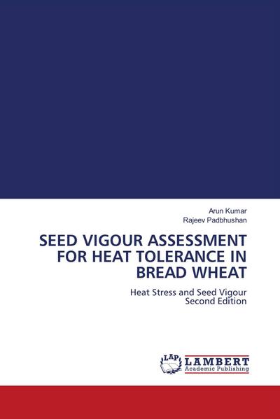SEED VIGOUR ASSESSMENT FOR HEAT TOLERANCE IN BREAD WHEAT