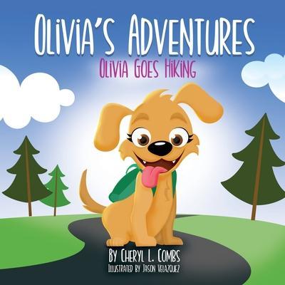 Olivia’s Adventures: Olivia Goes Hiking