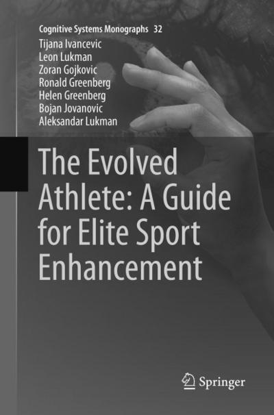 The Evolved Athlete: A Guide for Elite Sport Enhancement