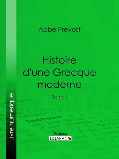Histoire d’une Grecque moderne
