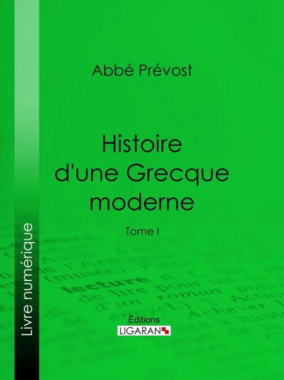 Histoire d’une Grecque moderne