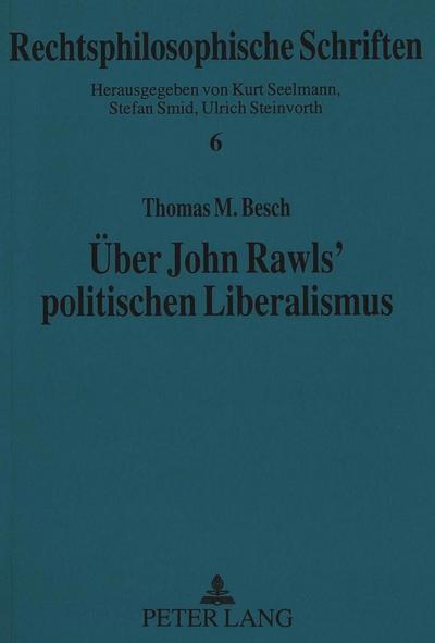 Besch, T: Über John Rawls’ politischen Liberalismus