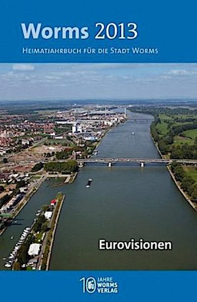 Worms 2013 - Eurovisionen