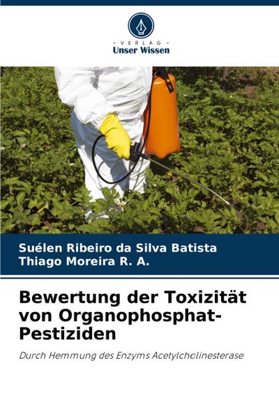 Bewertung der Toxizität von Organophosphat-Pestiziden