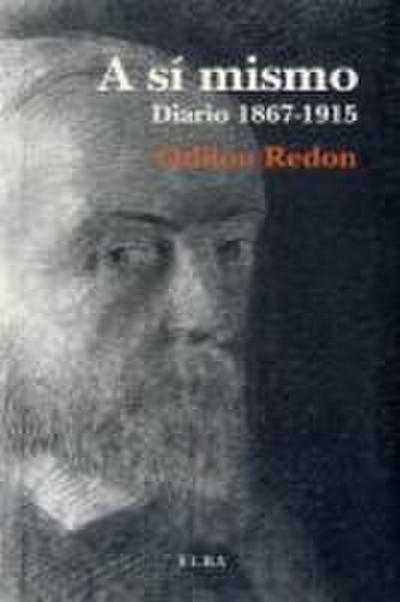 A si mismo, 1867-1915 : diario
