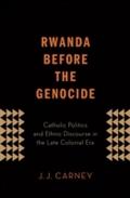 Rwanda Before the Genocide