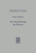 Die Heimholung des Ketzers
