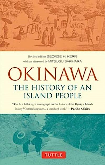 Okinawa: The History of an Island People