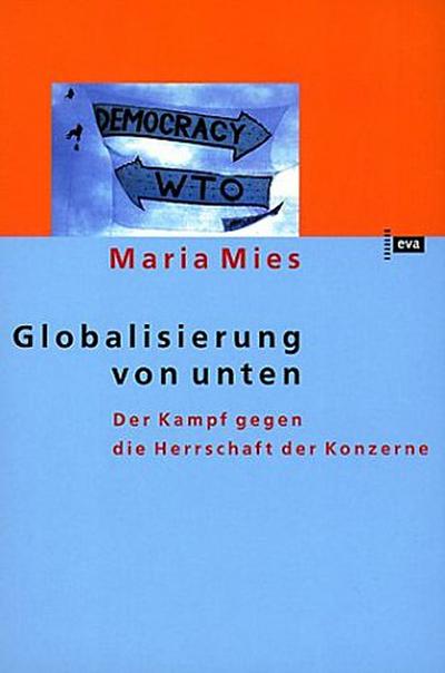 Globalisierung von unten. Der Kampf gegen die Herrschaft der Konzerne