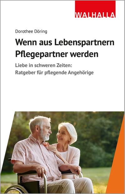 Wenn aus Lebenspartnern Pflegepartner werden