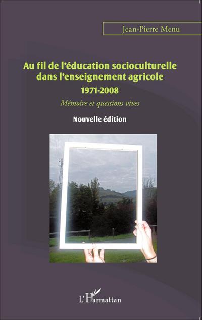 Au fil de l’éducation socioculturelle dans l’enseignement agricole 1971-2008